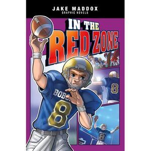In the Red Zone -- Jake Maddox